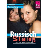 Reise Know-How Sprachführer Russisch Slang - das andere Russisch von Reise Know-How Peter Rump GmbH