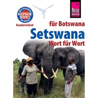 Reise Know-How Sprachführer Setswana - Wort für Wort (für Botswana) von Reise Know-How Peter Rump GmbH