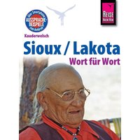 Reise Know-How Sprachführer Sioux / Lakota - Wort für Wort von Reise Know-How Peter Rump GmbH