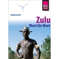 Reise Know-How Sprachführer Zulu - Wort für Wort von Reise Know-How Peter Rump GmbH