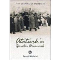 Atatürkü Yeniden Düsünmek von Remzi Kitabevi