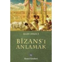 Bizansi Anlamak von Remzi Kitabevi