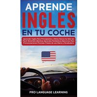 Aprende Inglés en tu Coche: ¡Aprender Inglés Para Principiantes y Niños Nunca ha Sido tan Fácil! Diviértete Mientras Aprendes Fantásticos Ejercici von Amazon Digital Services LLC - Kdp