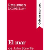 El mar de John Banville (Guía de lectura) von ResumenExpress.com