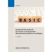 Fachkraft/Servicekraft für Schutz und Sicherheit - Betriebswirtschaftliche Grundlagen von Richard Boorberg Verlag