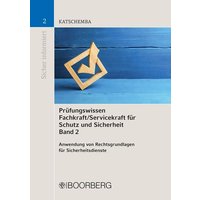 Prüfungswissen Fachkraft/Servicekraft für Schutz und Sicherheit, Band 2 von Richard Boorberg Verlag