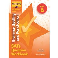 Achieve Grammar Spelling Punctuation Question Workbook Higher (SATs) von Rising Stars UK Ltd