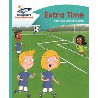 Reading Planet - Extra Time - Turquoise: Comet Street Kids von Rising Stars UK Ltd