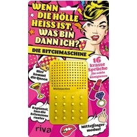 Wenn die Hölle heiß ist, was bin dann ich - die Bitchmaschine von Riva-Verlag