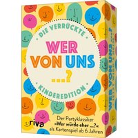 Wer von uns ...? - Die verrückte Kinderedition von Riva