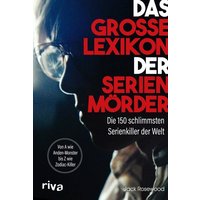 Das große Lexikon der Serienmörder von Riva