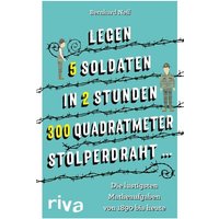 'Legen 5 Soldaten in 2 Stunden 300 Quadratmeter Stolperdraht …' von Riva