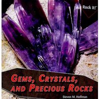 Gems, Crystals, and Precious Rocks von Rosen Publishing Group, Inc