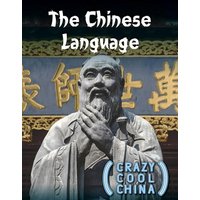 The Chinese Language von Rosen Publishing Group, Inc