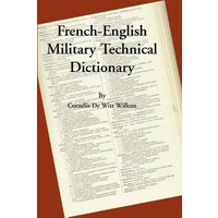 A French-English Military Technical Dictionary von Ross & Perry