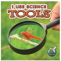 I Use Science Tools von Rourke Educational Media