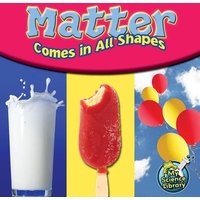 Matter Comes in All Shapes von Rourke Educational Media