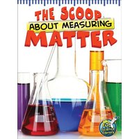 The Scoop about Measuring Matter von Rourke Educational Media