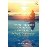 Beyond Self-Care for Helping Professionals von Routledge