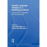 Family Language Policies in a Multilingual World von Routledge