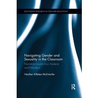 Navigating Gender and Sexuality in the Classroom von Routledge