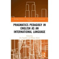 Pragmatics Pedagogy in English as an International Language von Routledge