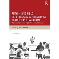 Rethinking Field Experiences in Preservice Teacher Preparation von Routledge