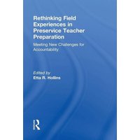 Rethinking Field Experiences in Preservice Teacher Preparation von Routledge