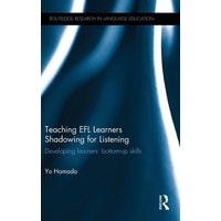 Teaching EFL Learners Shadowing for Listening von Routledge