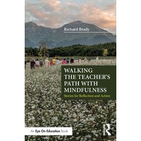 Walking the Teacher's Path with Mindfulness von Routledge