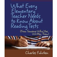 What Every Elementary Teacher Needs to Know About Reading Tests von Routledge