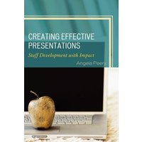 Creating Effective Presentations von Rowman and Littlefield