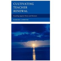 Cultivating Teacher Renewal von RLPG/Galleys