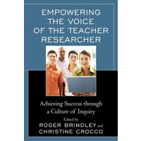 Empowering the Voice of the Teacher Researcher von RLPG/Galleys