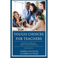 Tough Choices for Teachers von Rowman & Littlefield