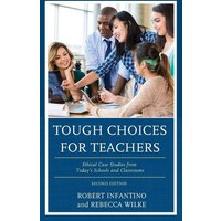 Tough Choices for Teachers von Rowman & Littlefield