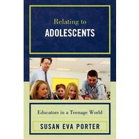 Relating to Adolescents von Globe Pequot Publishing Group Inc/Bloomsbury