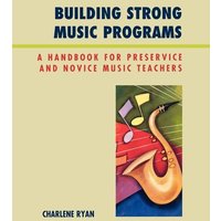 Building Strong Music Programs von RLPG/Galleys