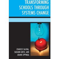 Transforming Schools Through Systems Change von Globe Pequot Publishing Group Inc/Bloomsbury