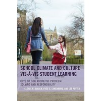 School Climate and Culture vis-à-vis Student Learning von Globe Pequot Publishing Group Inc/Bloomsbury