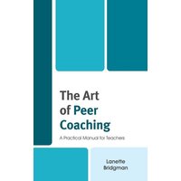 The Art of Peer Coaching von Rowman & Littlefield