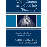 What Counts as a Good Job in Teaching? von Globe Pequot Publishing Group Inc/Bloomsbury