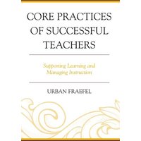 Core Practices of Successful Teachers von Rowman and Littlefield