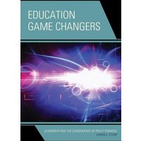 Education Game Changers von Rowman & Littlefield Publishers
