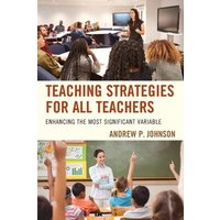 Teaching Strategies for All Teachers von Rowman & Littlefield Publishers