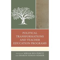 Political Transformations and Teacher Education Programs von Globe Pequot Publishing Group Inc/Bloomsbury