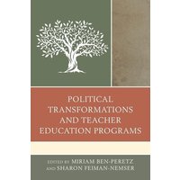 Political Transformations and Teacher Education Programs von Rowman & Littlefield Publishers