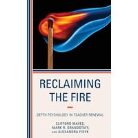 Reclaiming the Fire von Rowman & Littlefield