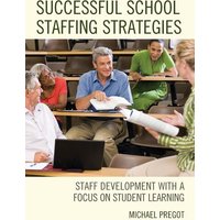 Successful School Staffing Strategies von Globe Pequot Publishing Group Inc/Bloomsbury