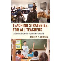 Teaching Strategies for All Teachers von Rowman & Littlefield